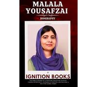 MALALA YOUSAFZAI BIOGRAPHY: The Public Record of a Pakistani Education Activist: Finding Opportunity, Defining My Position, and Building a Way Into Global Power