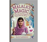 MALALAS MAGIC HOW ONE GIRL CHANGED THE WORLD WITH HER WORDS - Alice Lawrence - Amazon Digital Services LLC KDP - Livre en Anglais Alice LawrenceAlice Lawrence (Auteur)
