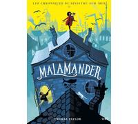 Malamander Les Chroniques de Sinistre-sur-Mer, tome 1 - Thomas Taylor - Seuil Jeunesse - broché - Roman junior