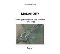Malandry - arbre généalogique des familles : 1671-1922 (tome I)