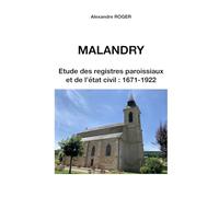 Malandry - étude des registres paroissiaux et de l'état civil : 1671-1922