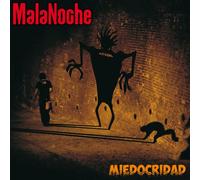 MalaNoche - Miedocridad