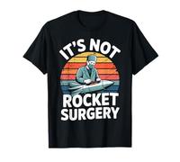 Malaphor It's Not Rocket Surgery Funny Scientist Science T-Shirt
