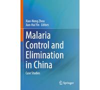 Malaria Control and Elimination in China: Case Studies