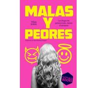 Malas y peores: Las drogas me quitaron todo… menos el sarcasmo