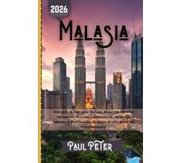Malasia Guía de viaje 2026: Una guía de lujo para Malasia 2026: experiencias exclusivas, destinos emblemáticos, escapadas secretas y planificación de viajes de alta gama sin complicaciones.