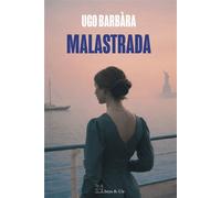 Malastrada - Ugo Barbara - Istya & Cie Editions - broché - Roman
