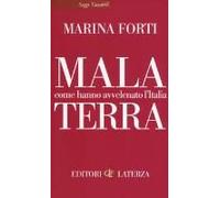 Malaterra. Come Hanno Avvelenato L'italia