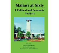 Malawi at Sixty: A Political and Economic Analysis