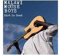 Malawi Mouse Boys - Dirt Is Good