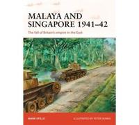 Malaya & Singapore 1941-42 Mark Stille, (Auteur)