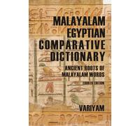 Malayalam Egyptian Comparative Dictionary: Ancient Roots of Malayalam words