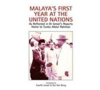 Malaya's First Year at the United Nations Institute of Southeast Asian Studies, Tawfik Ismail, Kee Beng Ooi (Auteur)