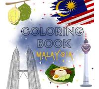 Malaysia Coloring Book: Beautiful Malaysian Culture & Scenery to Color: 40+ Relaxing Illustrations