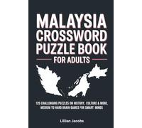 Malaysia Crossword Puzzle Book for Adults, 125 Challenging Puzzles on History, Culture and More: Medium to Hard Brain Games for Smart Minds
