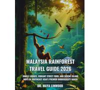 Malaysia Rainforest Travel Guide 2026: Jungle Lodges, Vibrant Street Food, and Serene Island Hops in Southeast Asia's Premier Biodiversity Haven
