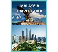 MALAYSIA TRAVEL GUIDE 2025: Discover the Heartbeat of Southeast Asia