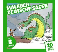 Malbuch Deutsche Sagen: 20 Ausmalbilder Deutsche Märchen und Sagen für Kinder ab 8 Jahren