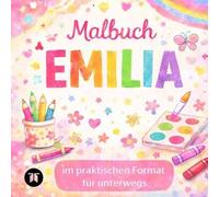 Malbuch Emilia: Ausmalbilder rund um den Namen Emilia - im praktischen Pocket-Format zum Mitnehmen und Verreisen
