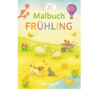 Malbuch Frühling inklusive Oster-Motive: Zeitvertreib und Spaß mit 40 einfachen Ausmalmotiven