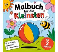 Malbuch für die Kleinsten ab 2 Jahren - große Bilder, einfache Motive aus dem Alltag - mit 50 Ausmalbildern: Für viel Spaß und Kreativität, Malbuch ... Jahren - große Bilder - mit 50 Ausmalbildern