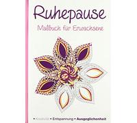 Malbuch für Erwachsene - Meine Ruhepause: Meine Ruhepause (Broschüre)