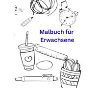 Malbuch für Erwachsene: Weil Ausmalen immer noch die beste Therapie ist