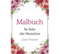 Malbuch für liebe alte Menschen