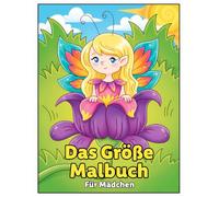 Malbuch Für Mädchen: 60+ bezaubernde Ausmalbilder - Von Einhörnern bis Prinzessinnen, für Kinder und Jugendliche, die Farbe und Fantasie lieben