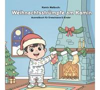 Malbuch & Geschichte: Weihnachtsstrümpfe am Kamin: Für Erwachsene & Kinder: 36 Ausmalbilder, 21.59 x 21.59 cm, Besinnliche Kamin-Momente zum Ausmalen