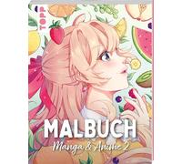 Malbuch Manga & Anime 2: Das Manga-Malbuch ab 10 Jahren