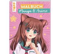 Malbuch Manga & Anime: Das Malbuch für Mädchen ab 10 Jahren
