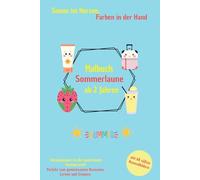 Malbuch Sommerlaune - Sonne im Herzen, Farben in der Hand: Malbuch Sommermotive, Sommer entdecken. Großes Malbuch mit 79 Ausmalbildern