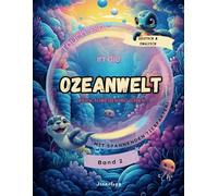 Malbuch - Tauch' ein in die Ozeanwelt!: Malen, Schreiben und Lernen. Auf Deutsch und Englisch - Band 2