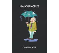 Malchanceux: Ecrire sa malchance pour avancer | Carnet de note 100 pages | Carnet d'écriture personnel