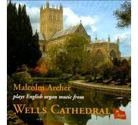 Malcolm Archer - Organ Music from Wells Cathedral [Import]
