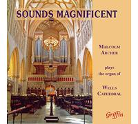 Malcolm Archer - Sounds Magnificent: Malcolm Archer Plays The Organ