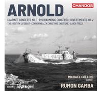 Michael Collins – Arnold : Concerto pour clarinette et œuvres orchestrales – NAXOS