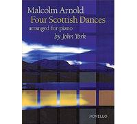 Malcolm Arnold Four Scottish Dances: Arranged For Piano