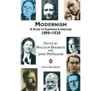 James McFarlane et Malcolm Bradbury – Modernism: A Guide to European Literature 1890-1930