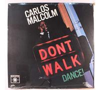 Malcolm,Carlos - Don't Walk,Dance [Import]