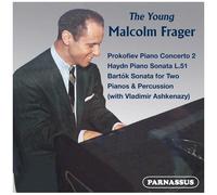 Malcolm Frager - Prokofiev, Haydn, Bartok; The Young Malcolm Frager [Compact Discs]