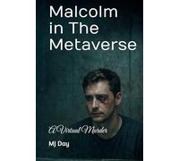 Malcolm in The Metaverse: A Virtual Murder