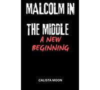 Malcolm In The Middle A New Beginning
