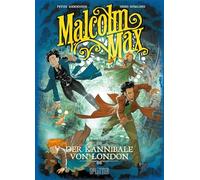 Malcolm Max. Band 6: Der Kannibale von London