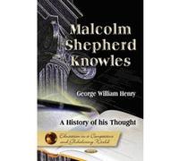 Malcolm Shepherd Knowles - [Version Originale] George Henry (Auteur)