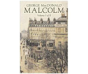 Malcolm, Volume I Of Ii By George Macdonald, Fiction,Classics, Action & Adventure