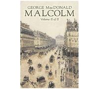 Malcolm, Volume Ii Of Ii By George Macdonald, Fiction,Classics, Action & Adventure