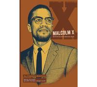 Malcolm X - Honneur, Foi et Révolution: De l’ombre des ghettos à la lumière de l’islam universel