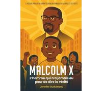Malcolm X: L’homme qui n’a jamais eu peur de dire la vérité